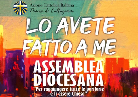 Assemblea Diocesana di Azione Cattolica… per raggiungere tutte le periferie e lì essere Chiesa